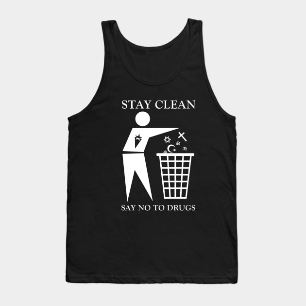 Stay Clean: Say No To Drugs Tank Top by ericsyre